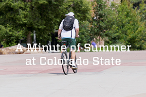 A minute of summer at Colorado State.