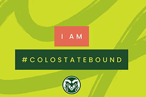 I am #ColostateBound